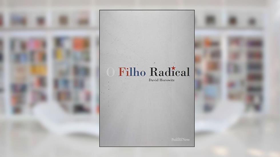 O filho Radical, do autor David Horowitz