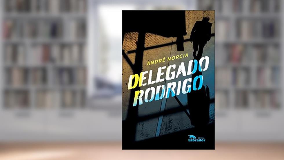 Delegado Rodrigo, do autor André Norcia