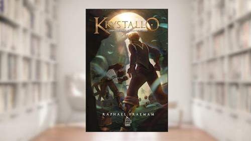 Capa de Krystallo: Jornadas para Além das Fronteiras (Saga Krystallo Livro 1), do autor Raphael Fraemam