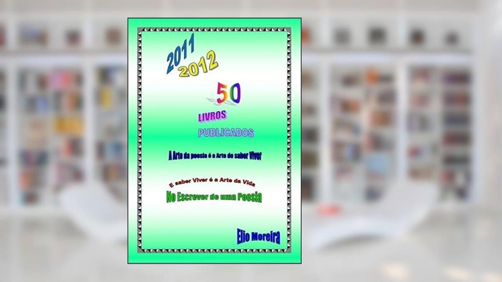50 Livros Publicados, do autor Elio Moreira