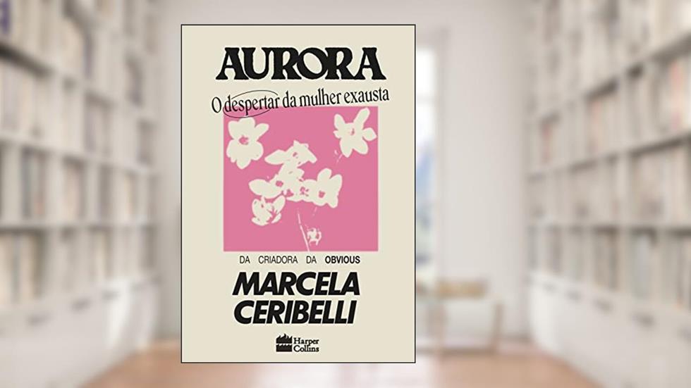 Aurora: O despertar da mulher exausta, do autor Marcela Ceribelli
