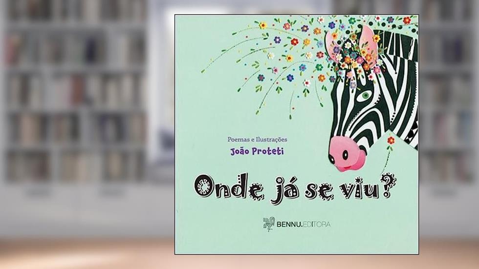 Onde já se viu?, do autor João Proteti