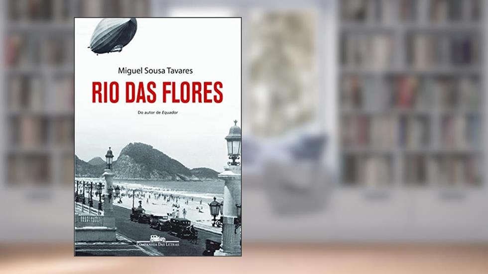 Rio das flores, do autor Miguel Sousa Tavares