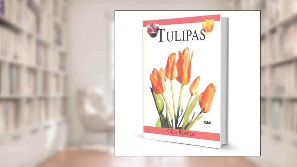 Tulipas. Guia Prático, do autor Vários Autores