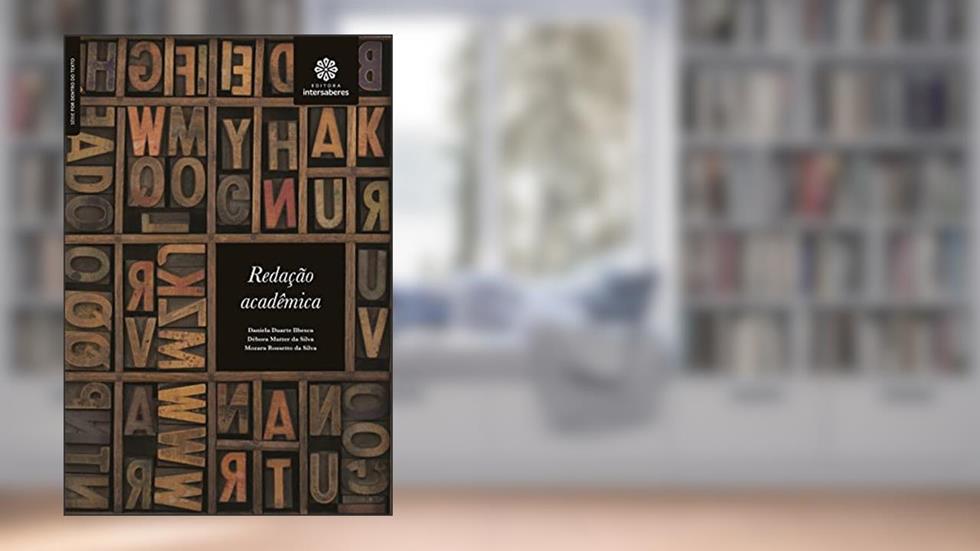 Redação acadêmica, do autor Daniela Duarte Ilhesca; Débora Teresinha Mutter Da Silva; Mozara Rossetto Da Silva