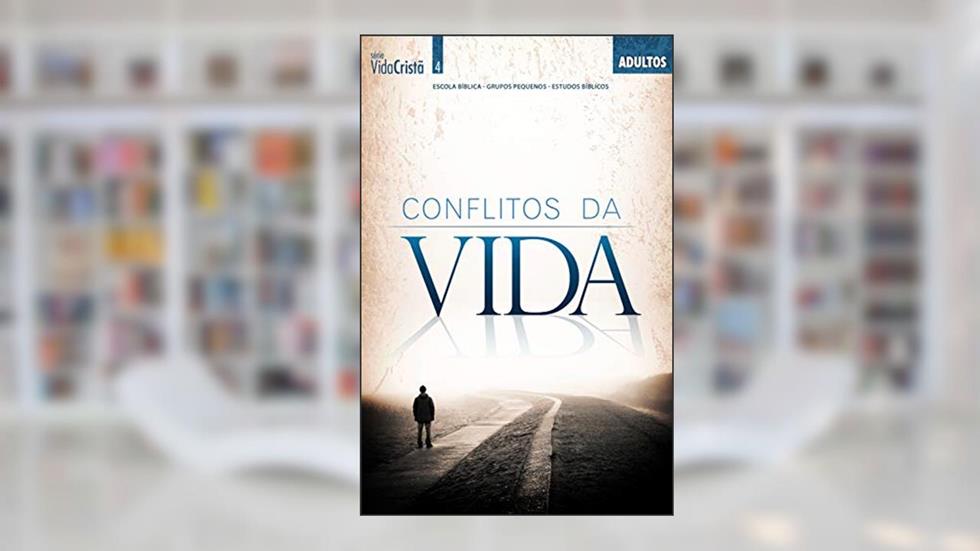 Conflitos da Vida | Professor (Vida Cristã), do autor Editora Cristã Evangélica