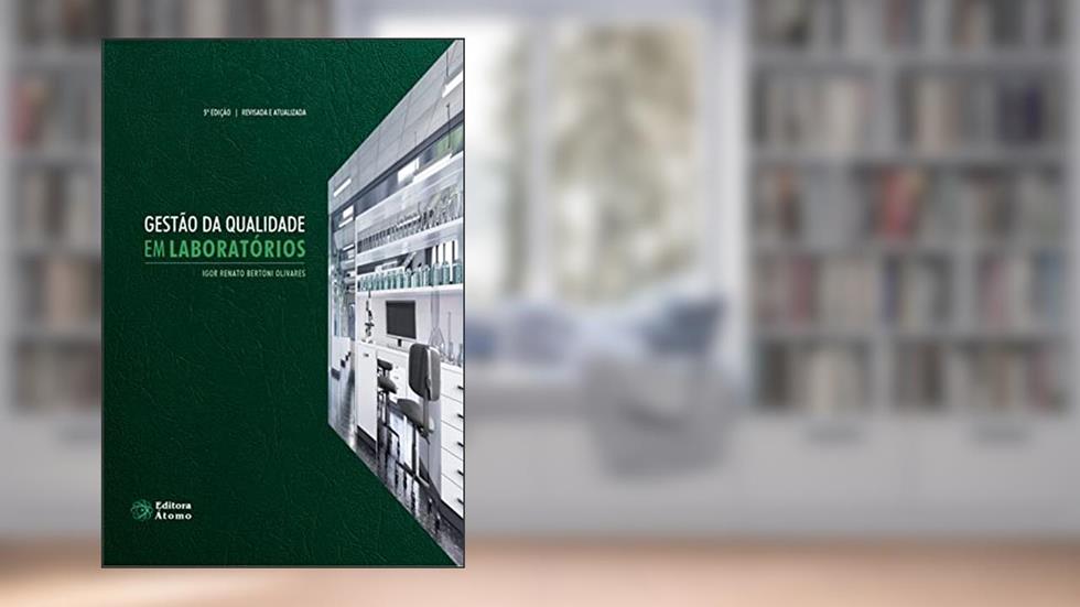 Gestão da qualidade em laboratórios, do autor Igor Renato Bertoni Olivares