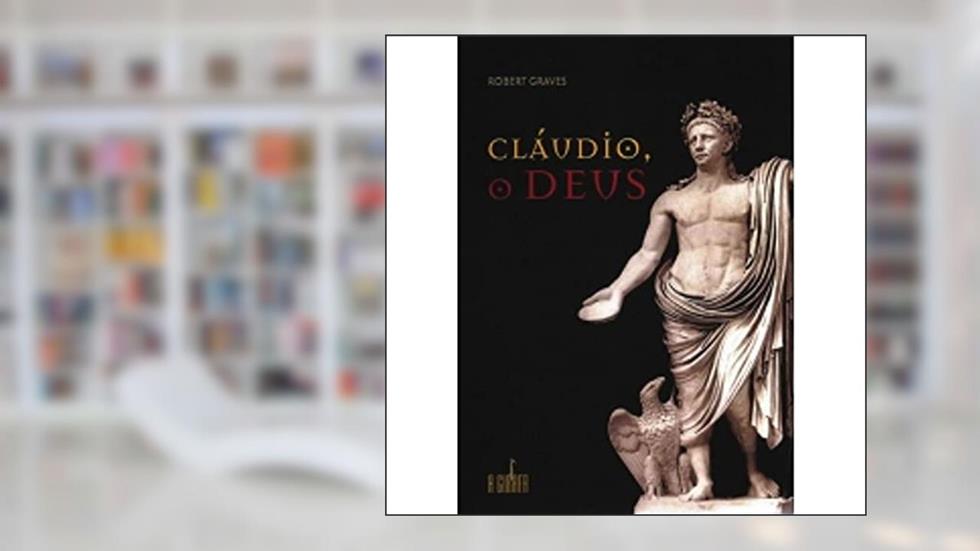 Cláudio, o Deus, do autor Robert Graves