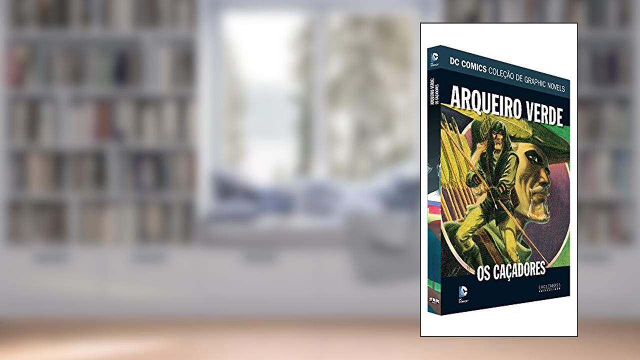 Dc Graphic Novels. Arqueiro Verde. Os Caçadores, do autor Eaglemoss