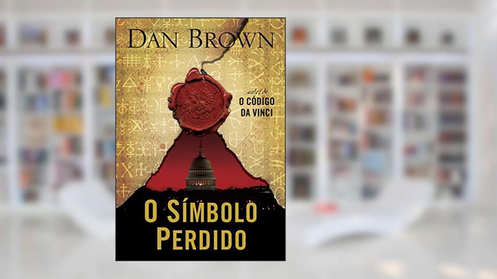 O símbolo perdido (Robert Langdon - Livro 3), do autor Dan Brown