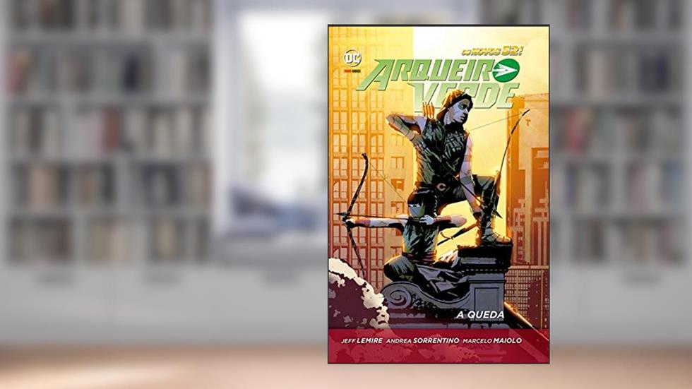 Arqueiro Verde: a Queda - Novos 52: Capa Dura, do autor Jeff Lemire