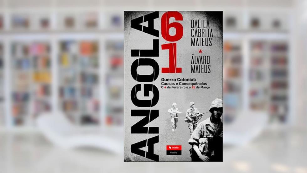 Angola 61, do autor Dalila Cabrita Mateus