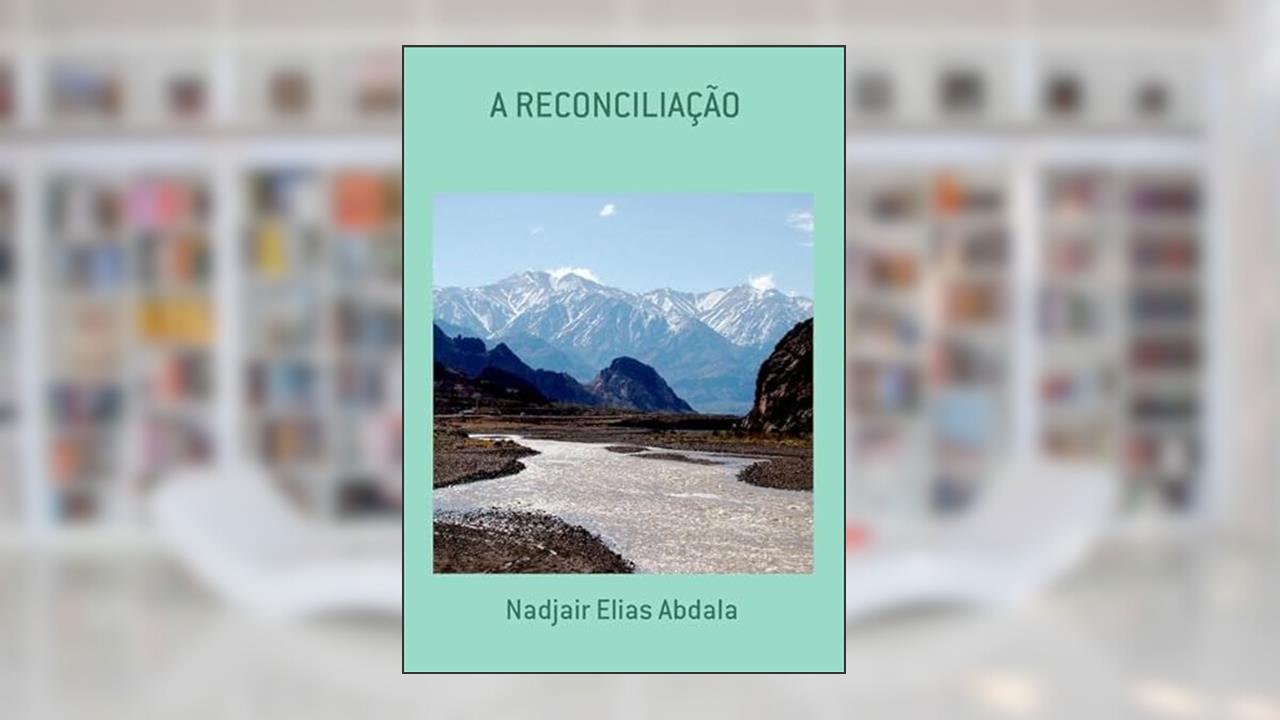 A Reconciliacao, do autor Nadjair Elias Abdala