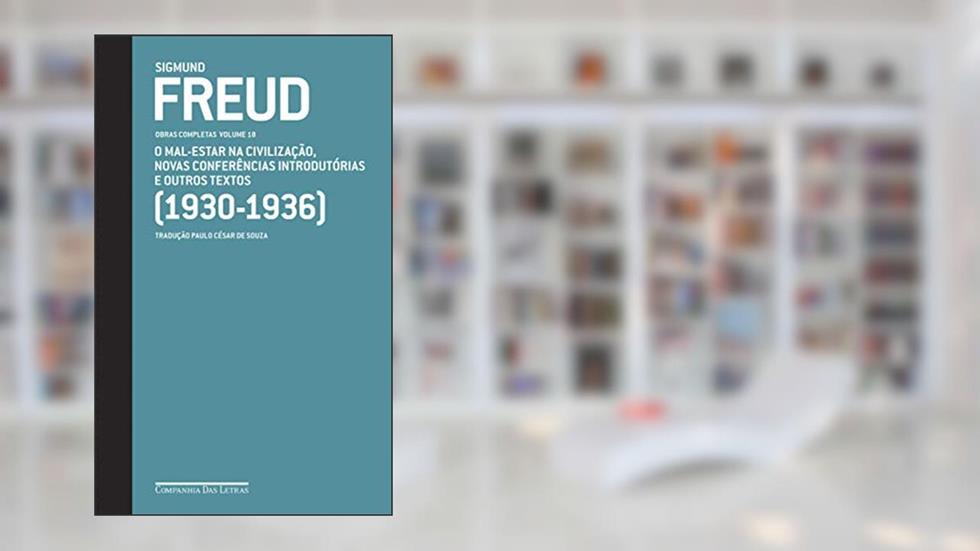 Freud (1930-1936) - Obras completas volume 18: O mal-estar na civilização e outros textos, do autor Sigmund Freud