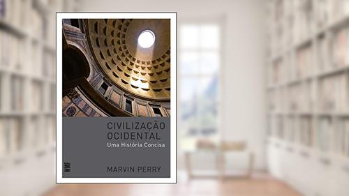 Capa de Civilização ocidental: Uma história concisa, do autor Marvin Perry
