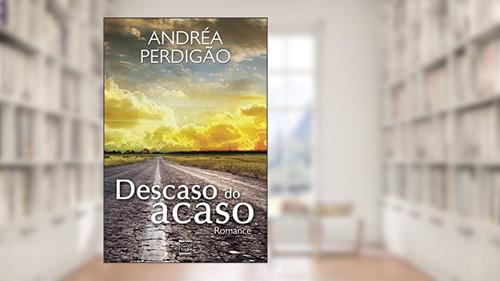 Capa de Descaso do acaso, do autor Andréa Perdigão