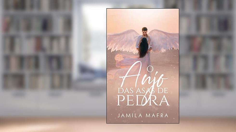 O Anjo das Asas de Pedra, do autor Jamila Mafra