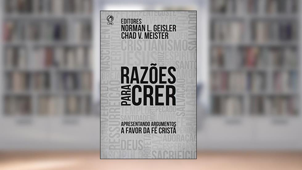 Razões Para Crer - Apresentando Argumentos A Favor da Fé Cristã, do autor Não informado