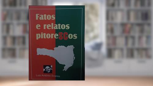 Capa de Fatos E Relatos Pitoresco., do autor Luiz Antônio Soares