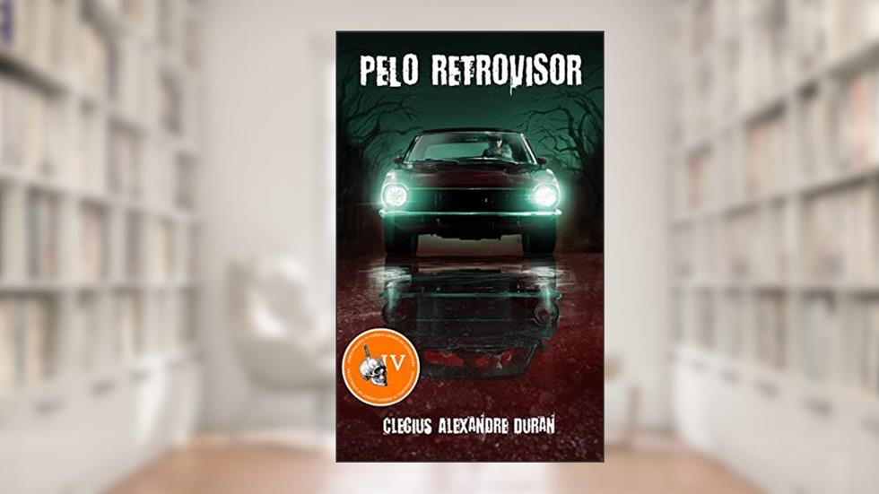 Pelo Retrovisor, do autor Clecius Alexandre Duran