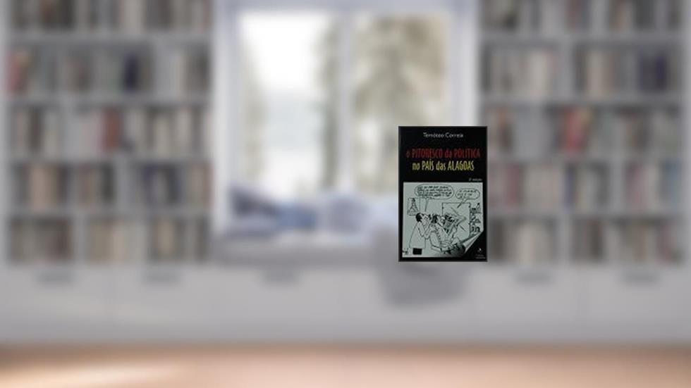 O Pitoresco Da Política No País Das Alagoas., do autor Temóteo Correia Santos