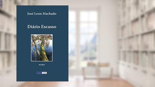 Capa de Diário Escasso: Seguido de uma Autobiografia e de umas Memórias Literárias (Memórias Quase Íntimas), do autor José Leon Machado