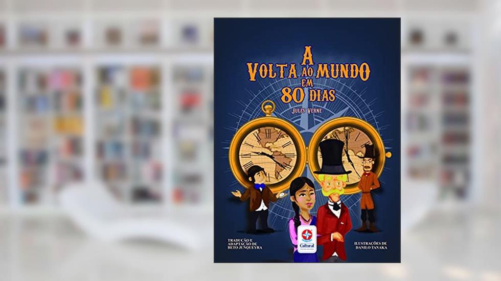 A volta ao mundo em 80 dias - Livro interativo com 7 desafios contra o tempo para você superar!, do autor Jules Verne; Beto Junqueyra