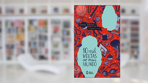 Capa de 10 mil voltas ao meu mundo, do autor Severino Rodrigues