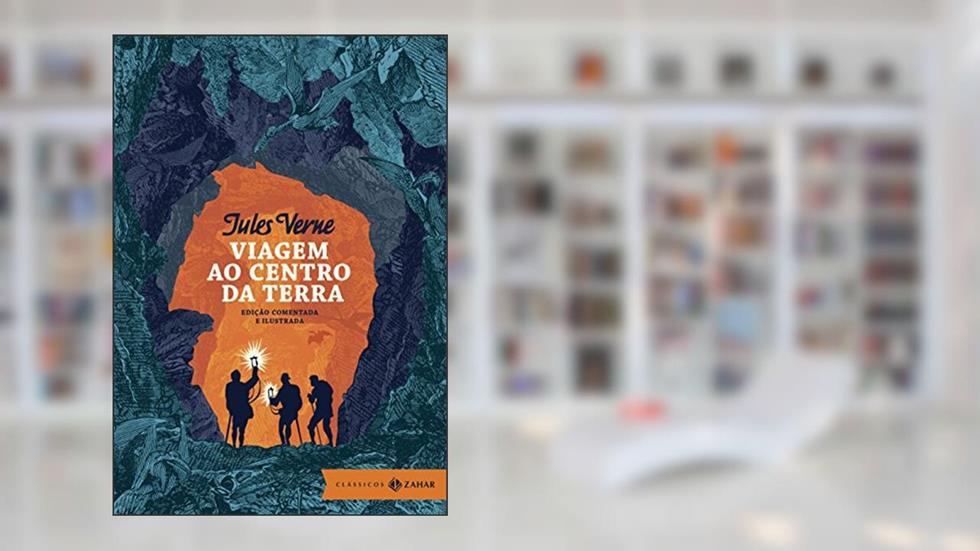 Viagem ao centro da Terra: edição comentada e ilustrada, do autor Jules Verne