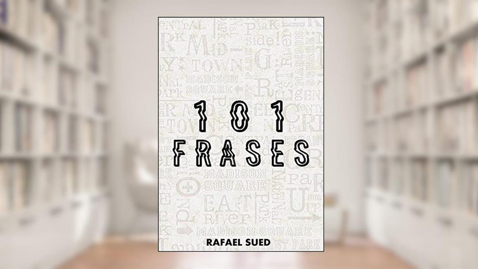 101 Frases - Rafael Sued, do autor Rafael Sued