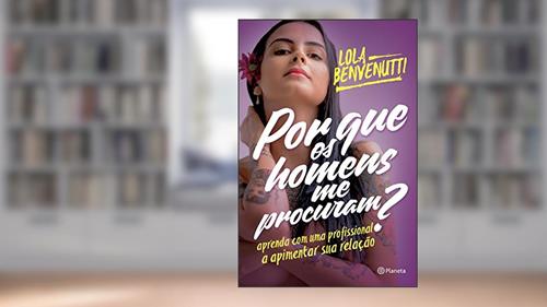 Capa de Por que os homens me procuram?, do autor Lola Benvenutti