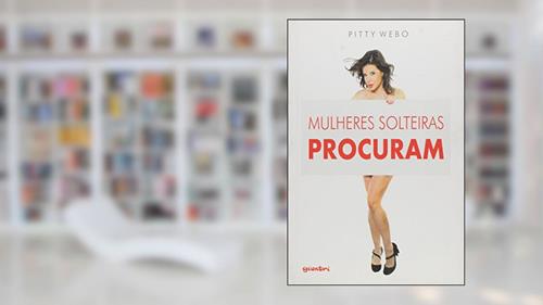 Capa de Mulheres Solteira Procuram, do autor Pitty Webo