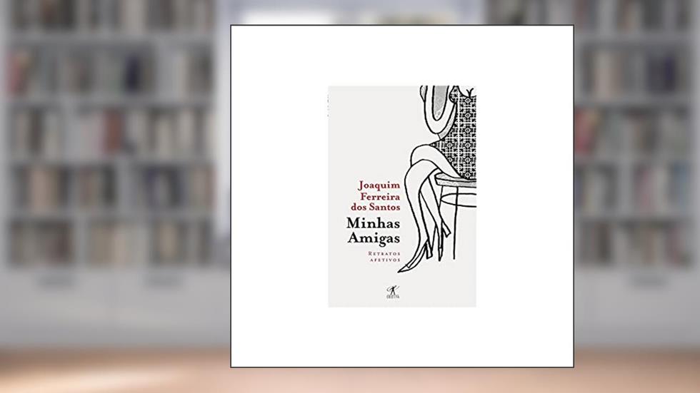 Minhas amigas, do autor Joaquim Ferreira dos Santos