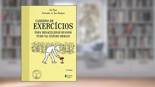 Capa de Caderno de exercícios para desacelerar quando tudo vai rápido demais, do autor Erik Pigani