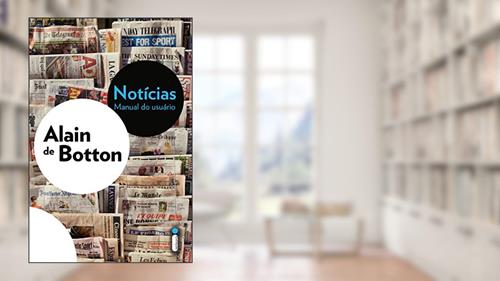 Capa de Notícias: Manual do usuário, do autor Alain de Botton