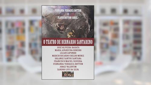 Capa de O Teatro de Bernardo Santareno, do autor Fernanda V. Botton e Flavio