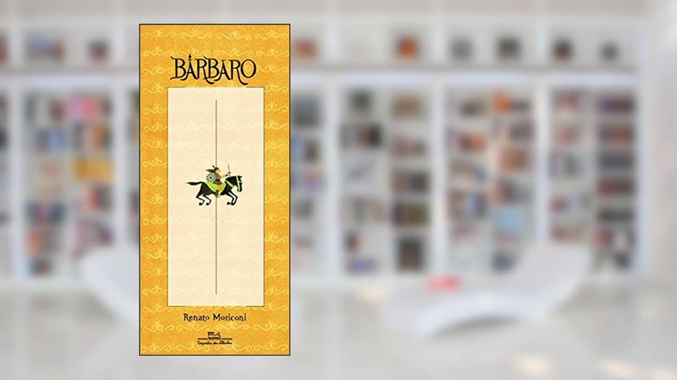 Bárbaro, do autor Renato Moriconi
