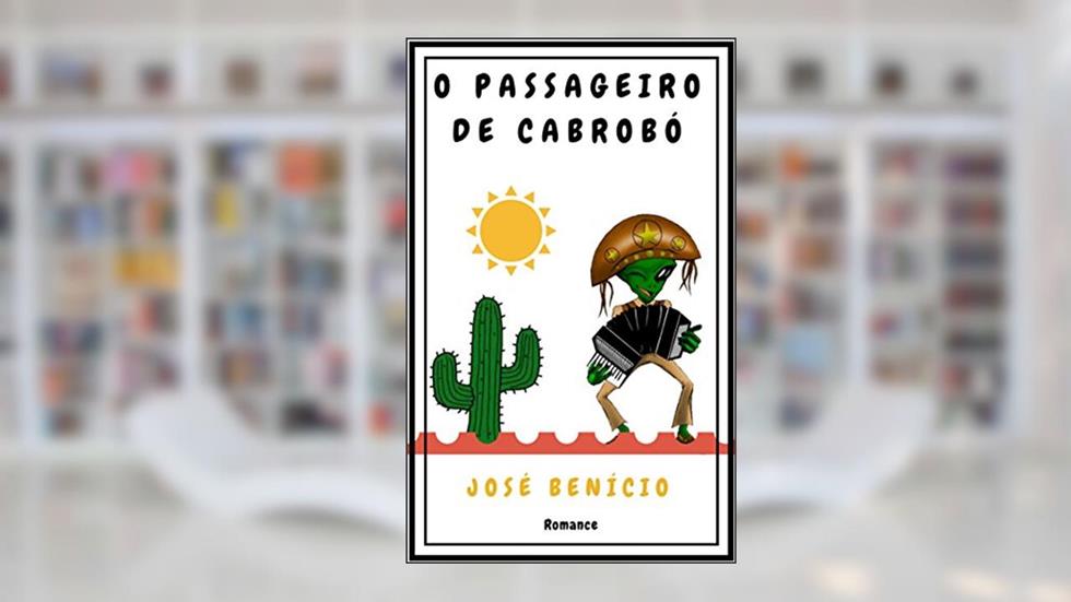 O passageiro de Cabrobó, do autor José Benício