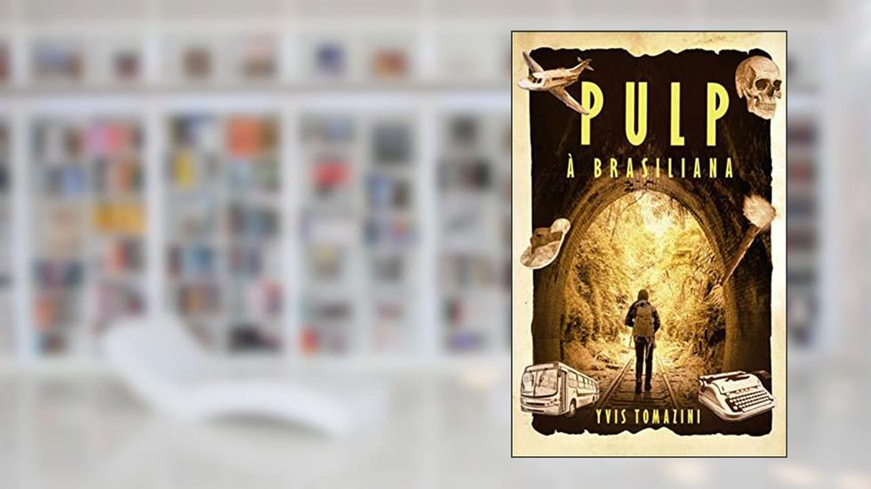 Pulp à brasiliana, do autor Yvis Tomazini