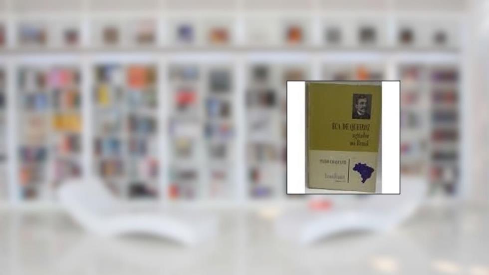 Eça de Queiroz, agitador no Brasil - col. brasiliana vol. 311, do autor paulo cavalcanti