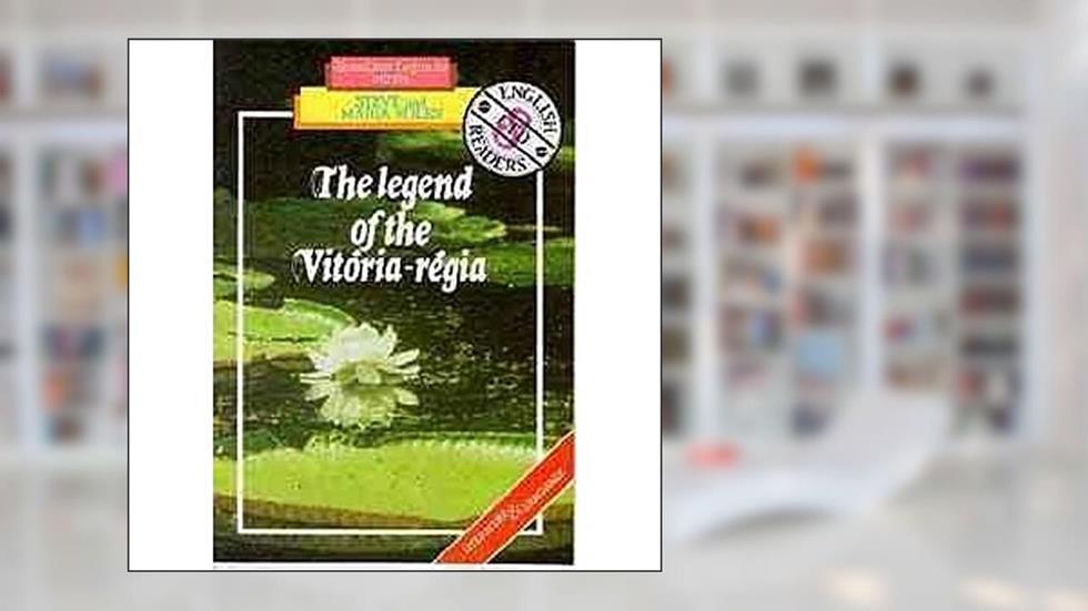 The Legend Of The Vitoria Regia. Brasilian, do autor Maria Yolen