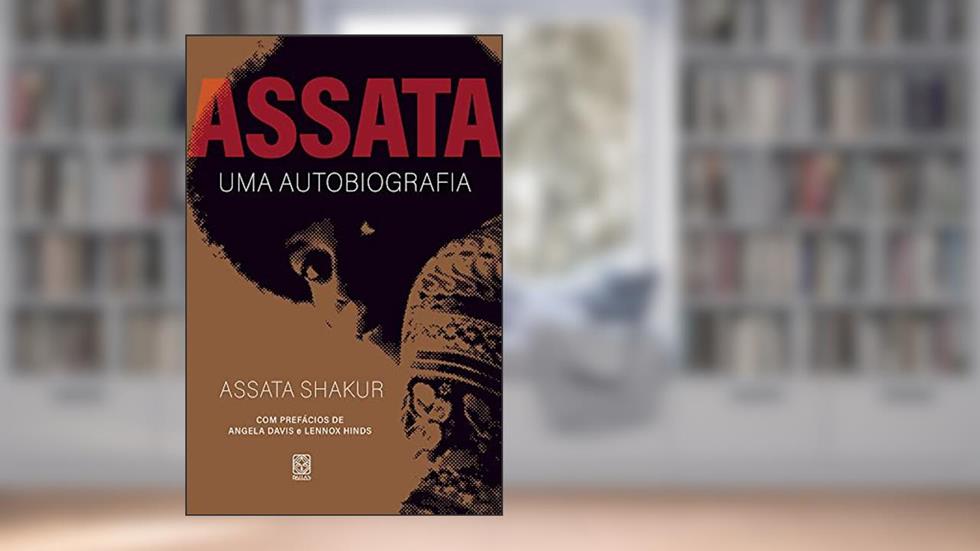 Assata: uma autobiografia, do autor Assata Shakur
