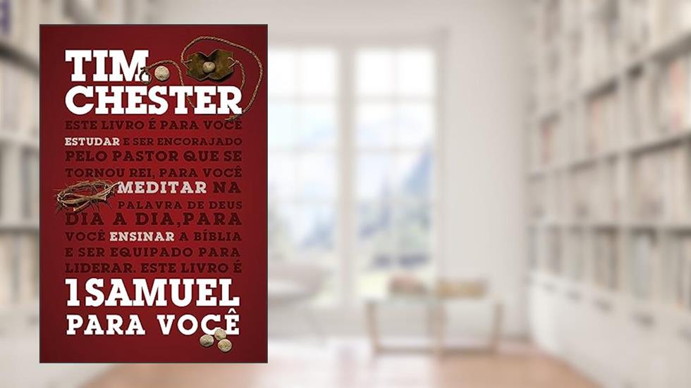 Samuel 1 Para Você, do autor Tim Chester