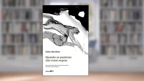 Capa de Quando as panteras não eram negras, do autor Fabio Morábito
