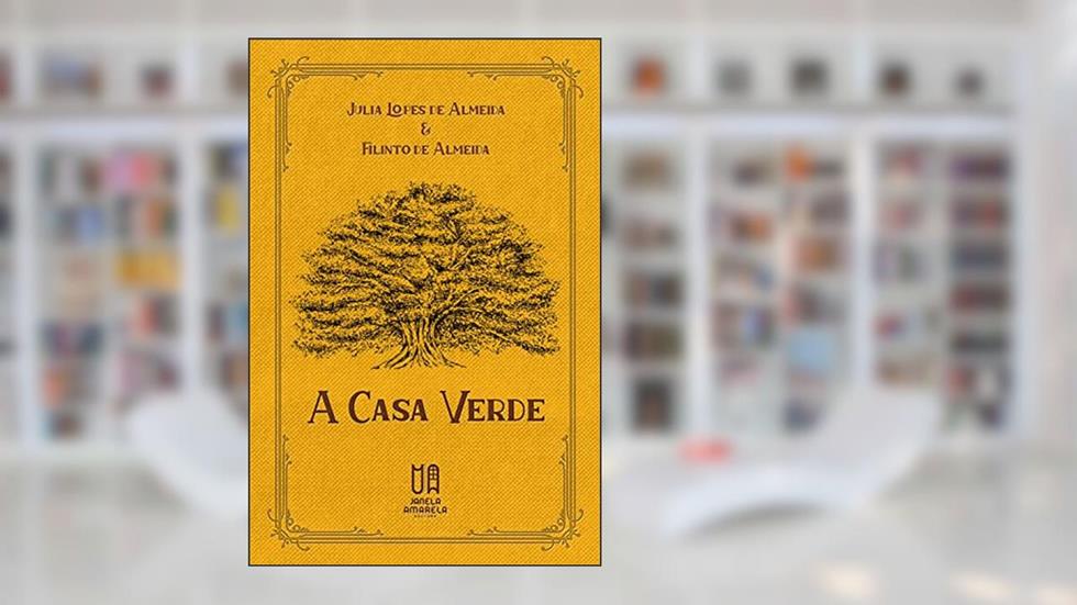 A Casa Verde, do autor Júlia Lopes de Almeida; Filinto de Almeida