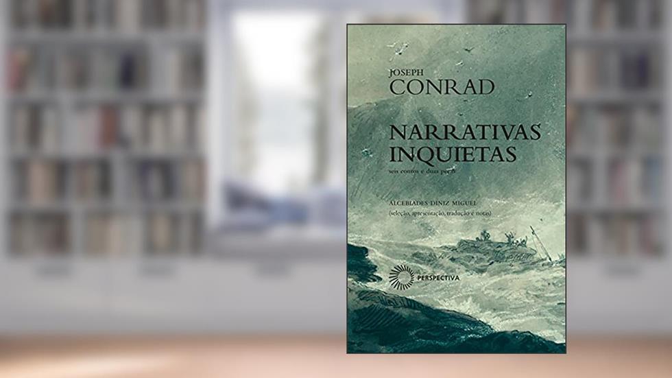 Narrativas Inquietas: Seis contos e duas peças: 38, do autor Joseph Conrad