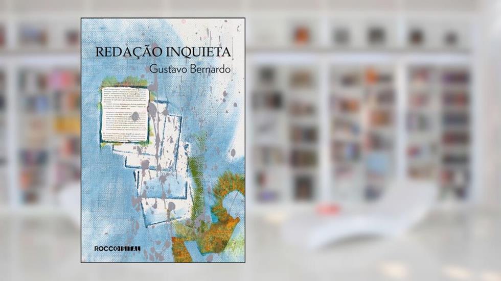 Redação inquieta, do autor Gustavo Bernardo