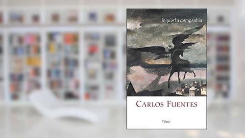 Capa de Inquieta companhia, do autor Carlos Fuentes