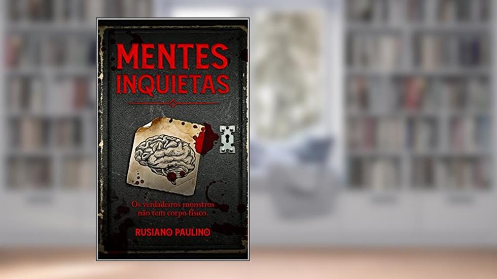 Mentes Inquietas, do autor Rusiano Paulino