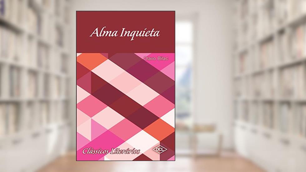 Alma inquieta, do autor Olavo Bilac